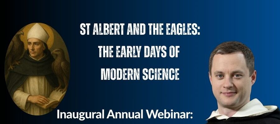 2025 St Albert the Great , Faith and Reason, Annual Webinar